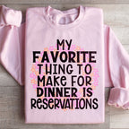 My Favorite Thing To Make For Dinner Sweatshirt Peachy Sunday