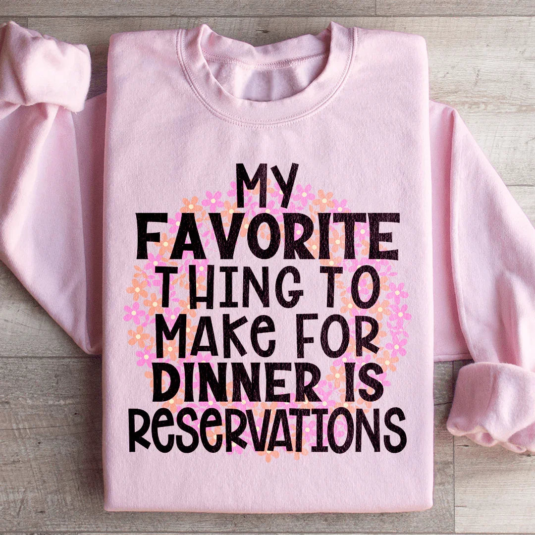 My Favorite Thing To Make For Dinner Sweatshirt Peachy Sunday