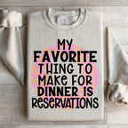 My Favorite Thing To Make For Dinner Sweatshirt Peachy Sunday