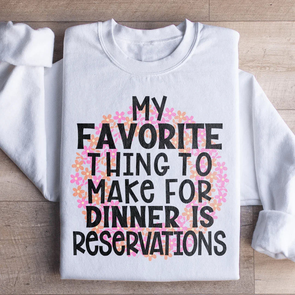 My Favorite Thing To Make For Dinner Sweatshirt Peachy Sunday