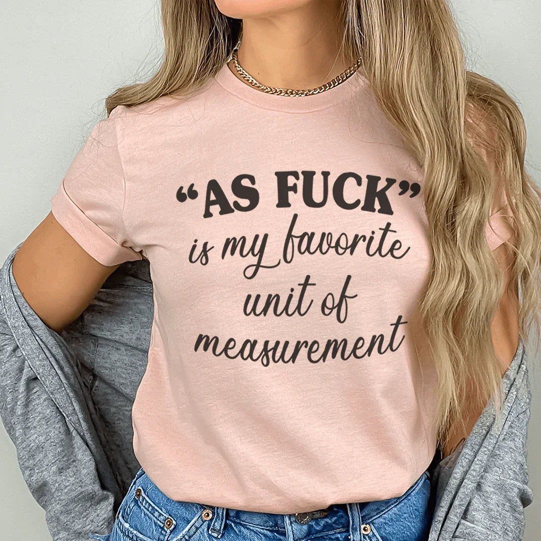 My Favorite Unit Of Measurement Tee Peachy Sunday