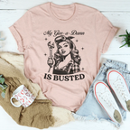 My Give A Damn Is Busted Tee Peachy Sunday