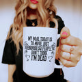 My Goal Today Ceramic Mug 15 oz Peachy Sunday