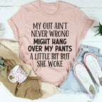 My Gut Ain't Never Wrong Tee Peachy Sunday
