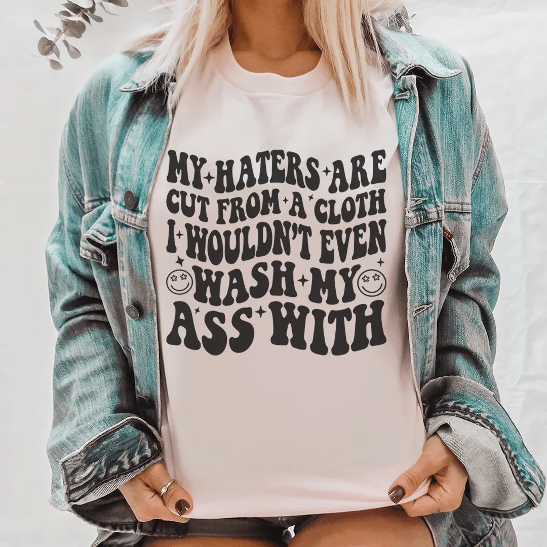 My Haters Are Cut From A Cloth Tee Peachy Sunday