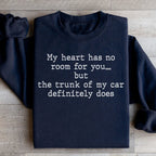 My Heart Has No Room For You Sweatshirt Peachy Sunday