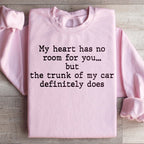 My Heart Has No Room For You Sweatshirt Peachy Sunday