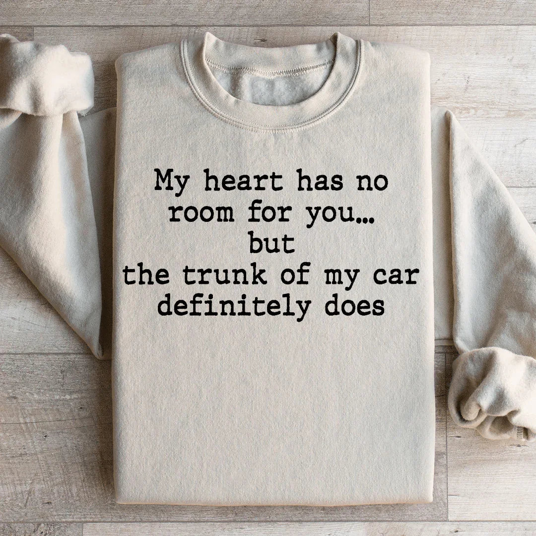 My Heart Has No Room For You Sweatshirt Peachy Sunday