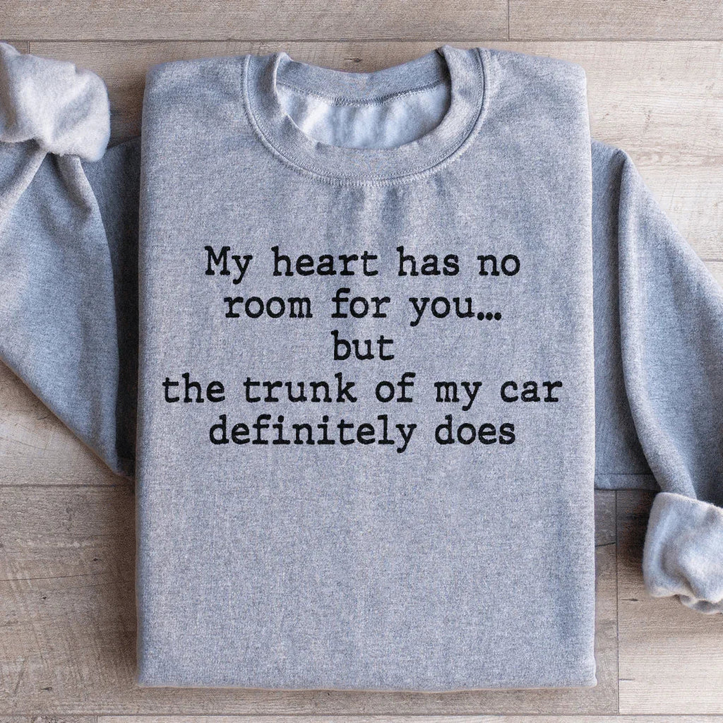 My Heart Has No Room For You Sweatshirt Peachy Sunday