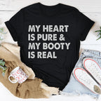My Heart Is Pure & My Booty Is Real Tee - SJB-DIAMOND ELITES