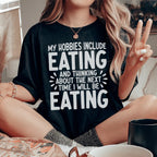 My Hobbies Include Eating Tee Peachy Sunday