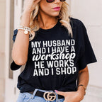 My Husband And I Have A Workshop Tee Peachy Sunday