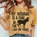 My Husband Is A Pain In The Butt Tee Peachy Sunday