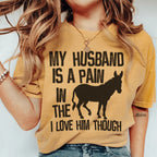 My Husband Is A Pain In The Butt Tee Peachy Sunday