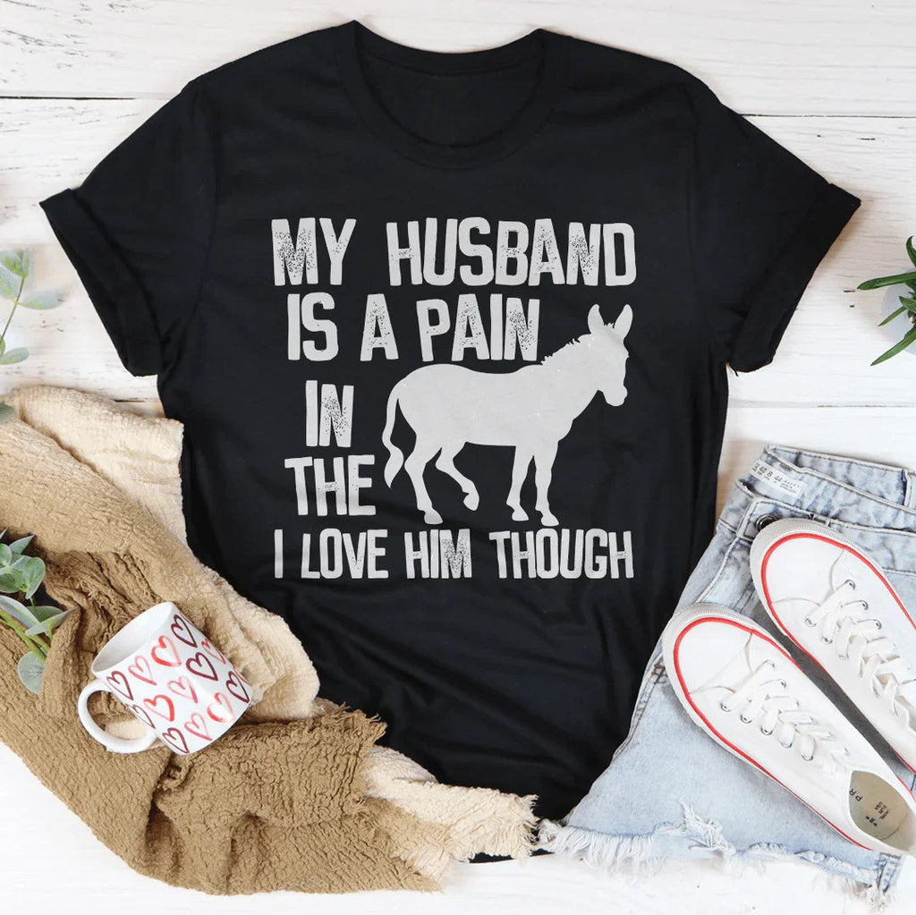 My Husband Is A Pain In The Butt Tee Peachy Sunday
