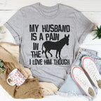 My Husband Is A Pain In The Butt Tee Peachy Sunday