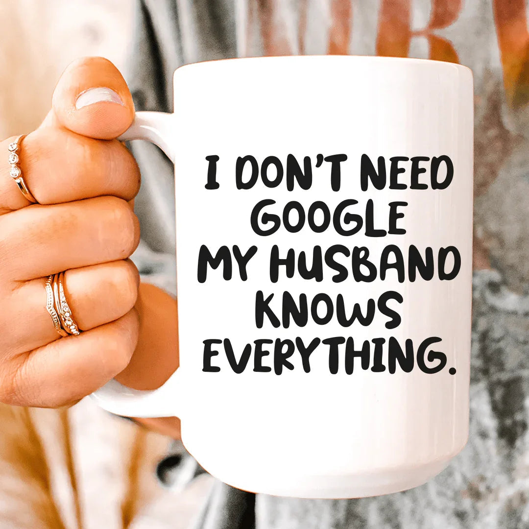 My Husband Knows Everything  Ceramic Mug 15 oz Peachy Sunday