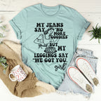 My Jeans Say No More Goodies Tee