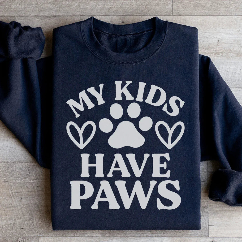 My Kids Have Paws Sweatshirt Peachy Sunday
