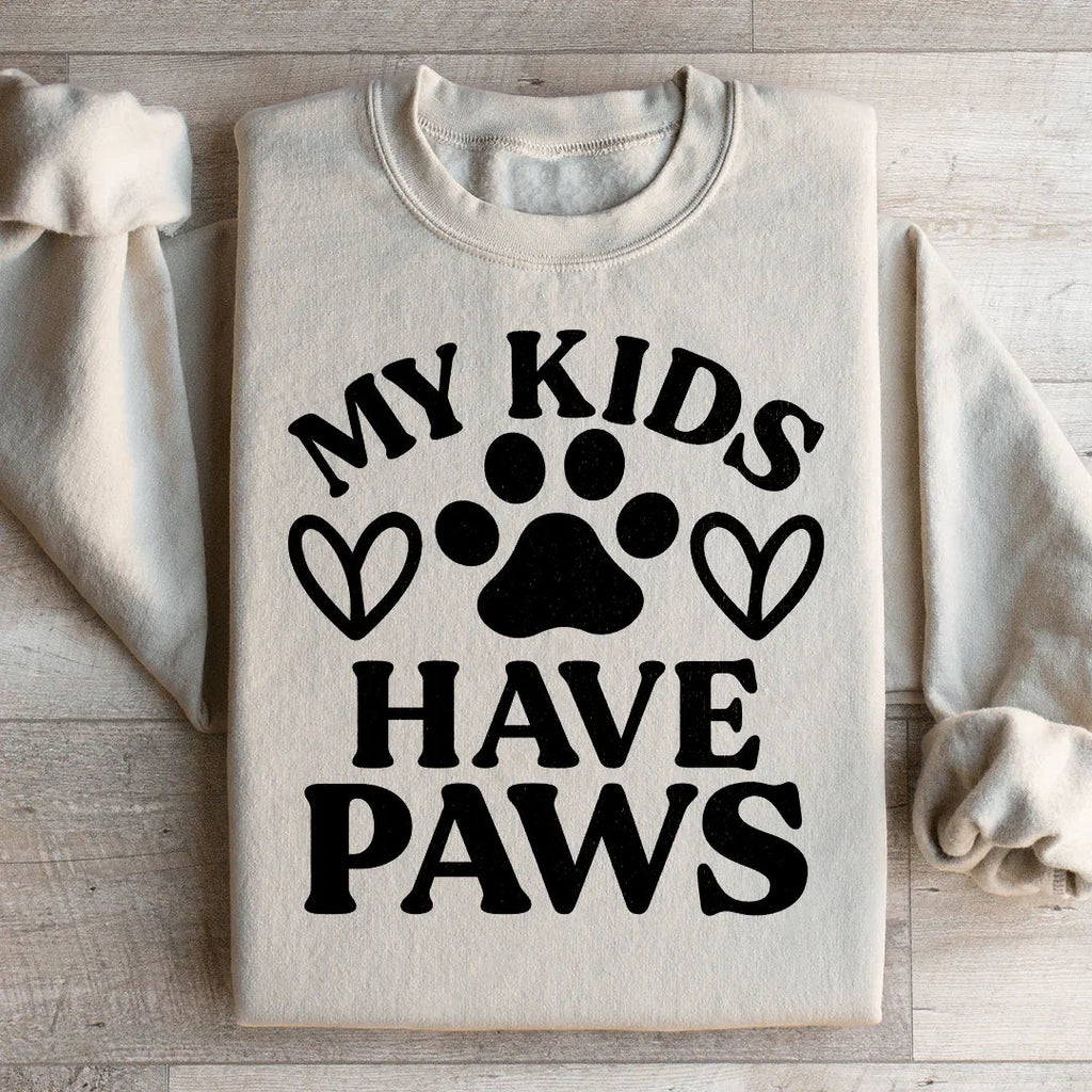 My Kids Have Paws Sweatshirt Peachy Sunday
