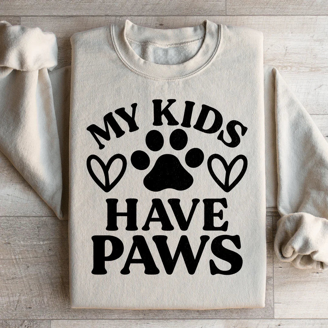 My Kids Have Paws Sweatshirt Peachy Sunday