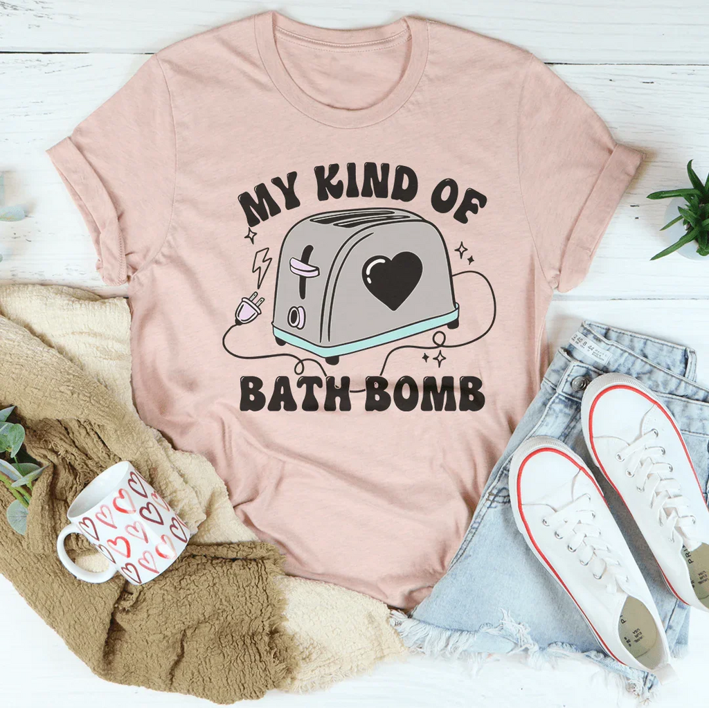 My Kind Of Bath Bomb Tee Peachy Sunday