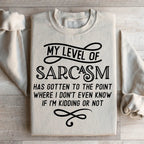 My Level Of Sarcasm Sweatshirt Peachy Sunday