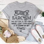 My Level Of Sarcasm Tee Peachy Sunday
