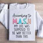 My Life Was Supposed To Be Way Better Than This Sweatshirt