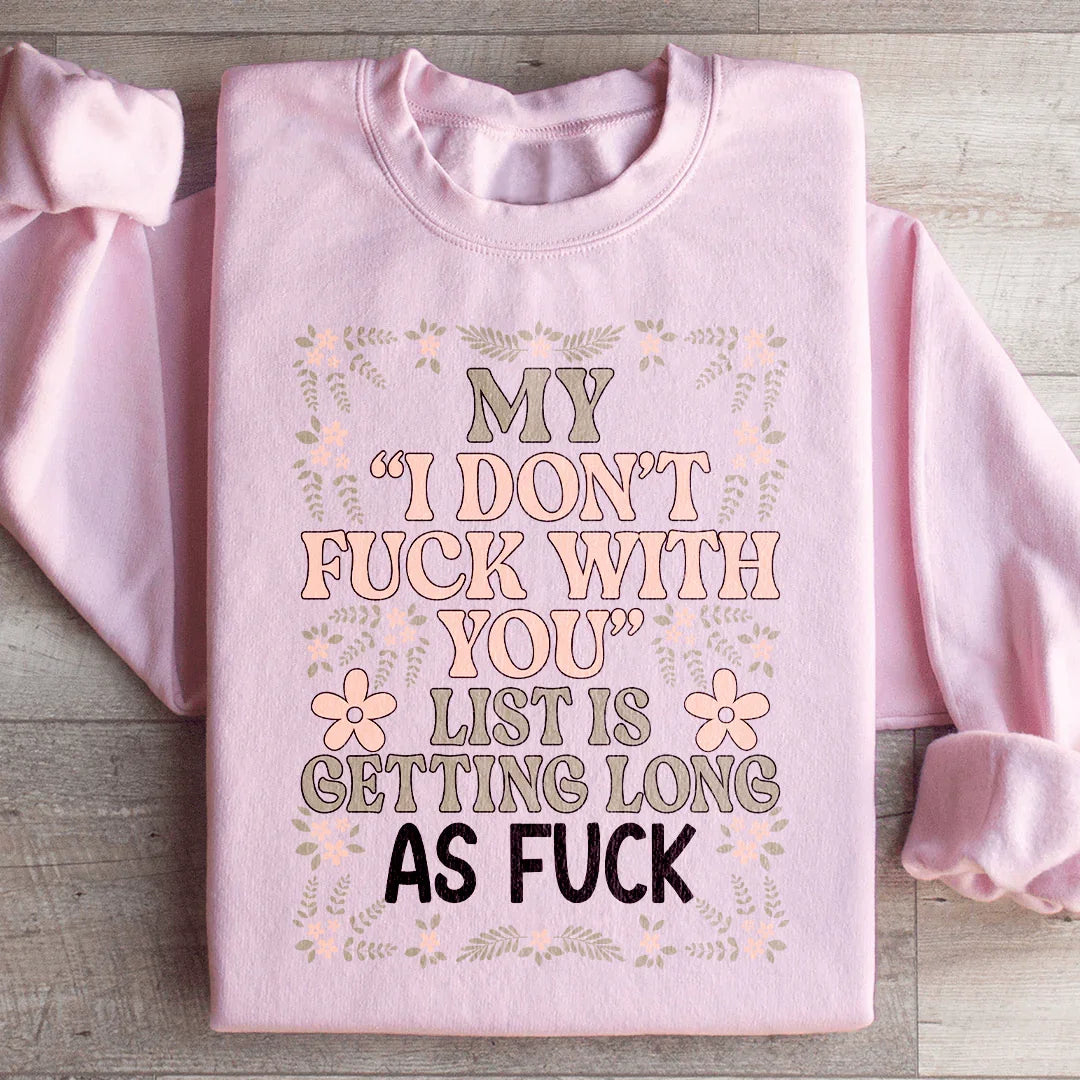 My List Is Getting A Mile Long Sweatshirt Peachy Sunday