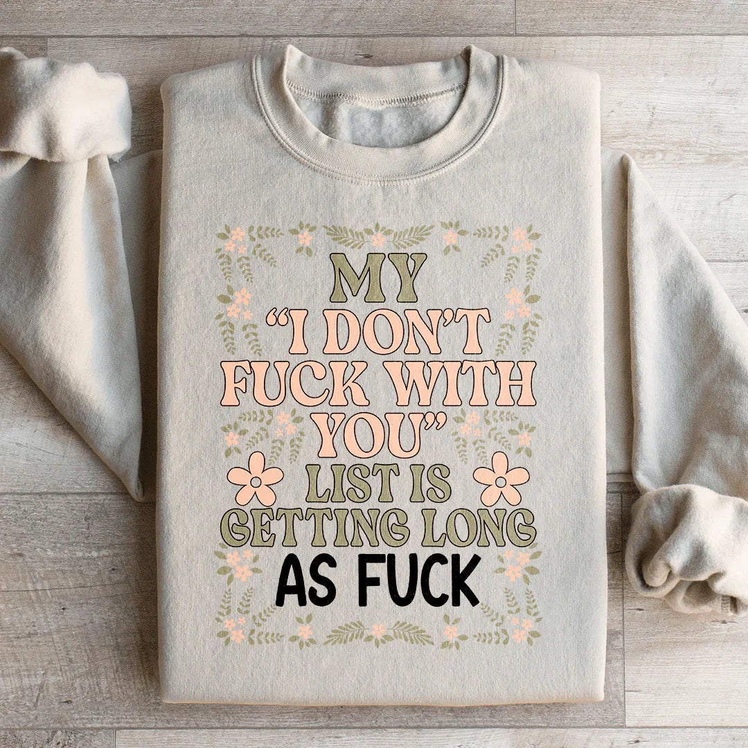 My List Is Getting A Mile Long Sweatshirt Peachy Sunday