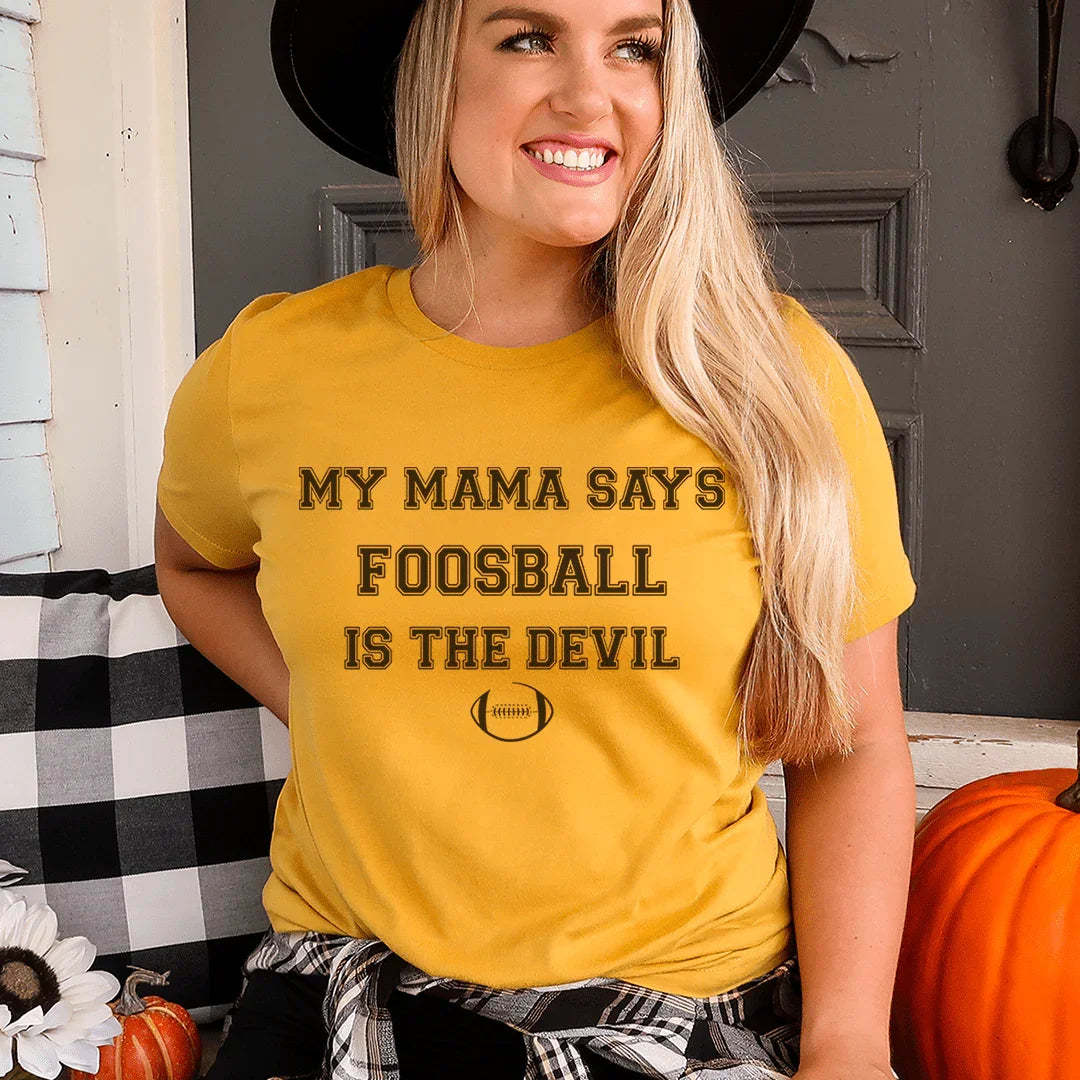 My Mama Says Foosball Is The Devil Peachy Sunday