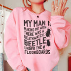 My Man Is Making Me Wish Sweatshirt Peachy Sunday