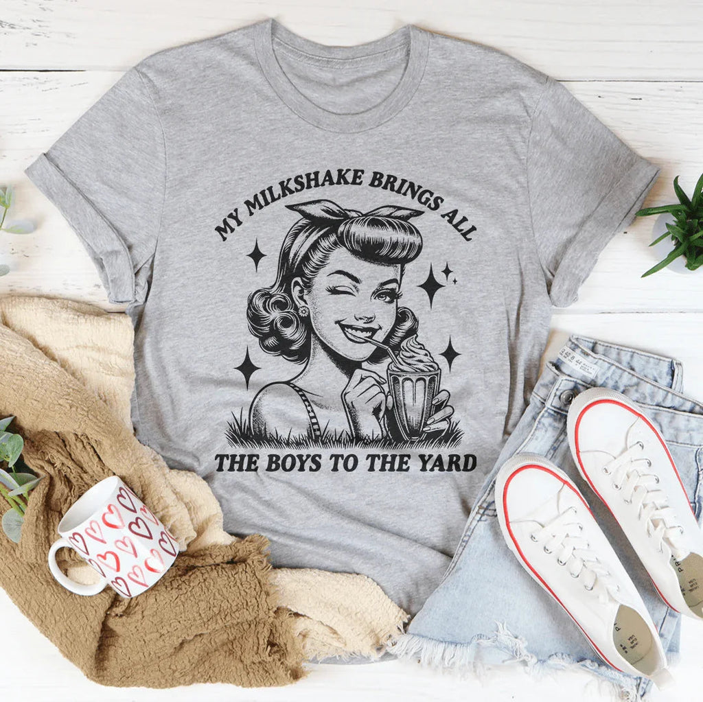 My Milkshake Brings All The Boys To The Yard Tee Peachy Sunday