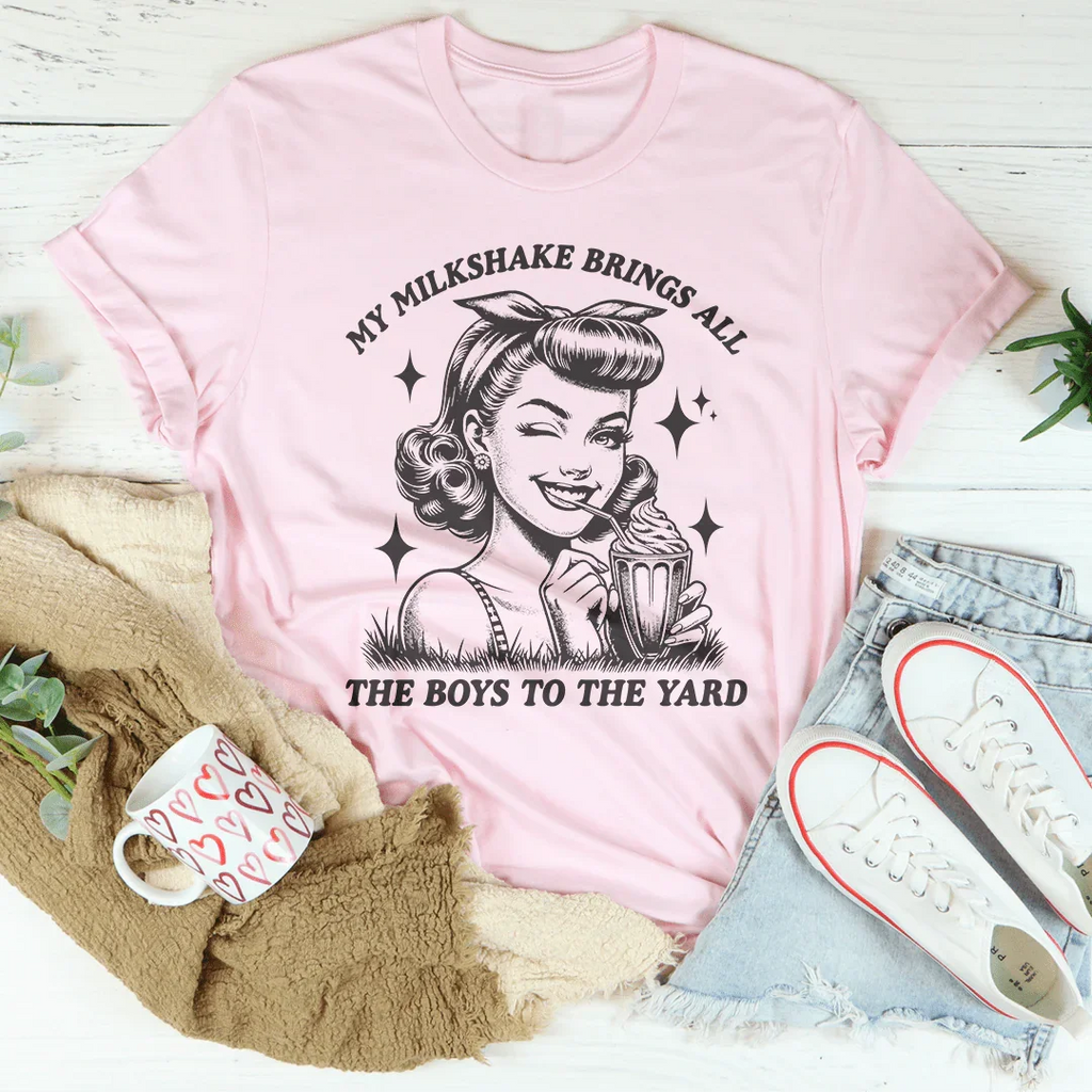 My Milkshake Brings All The Boys To The Yard Tee Peachy Sunday