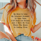 My Mind Is Like My Internet Browser Tee Peachy Sunday