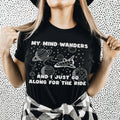 My Mind Wanders And I Just Go Along For The Ride Tee Peachy Sunday