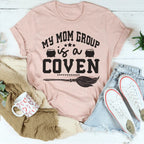 My Mom Group Is A Coven Tee Peachy Sunday