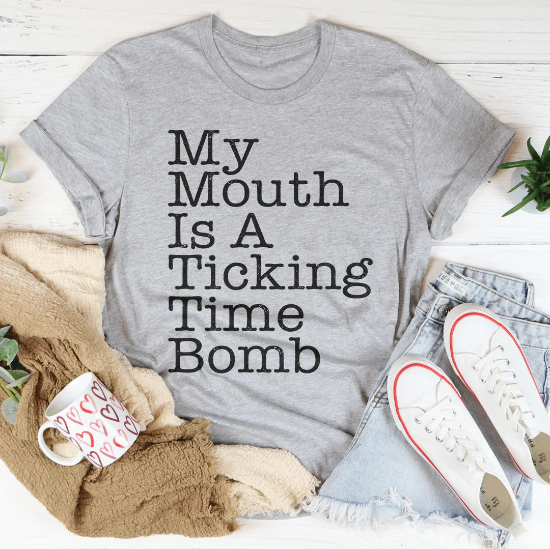 My Mouth Is A Ticking Time Bomb Tee Peachy Sunday