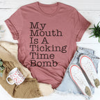 My Mouth Is A Ticking Time Bomb Tee Peachy Sunday