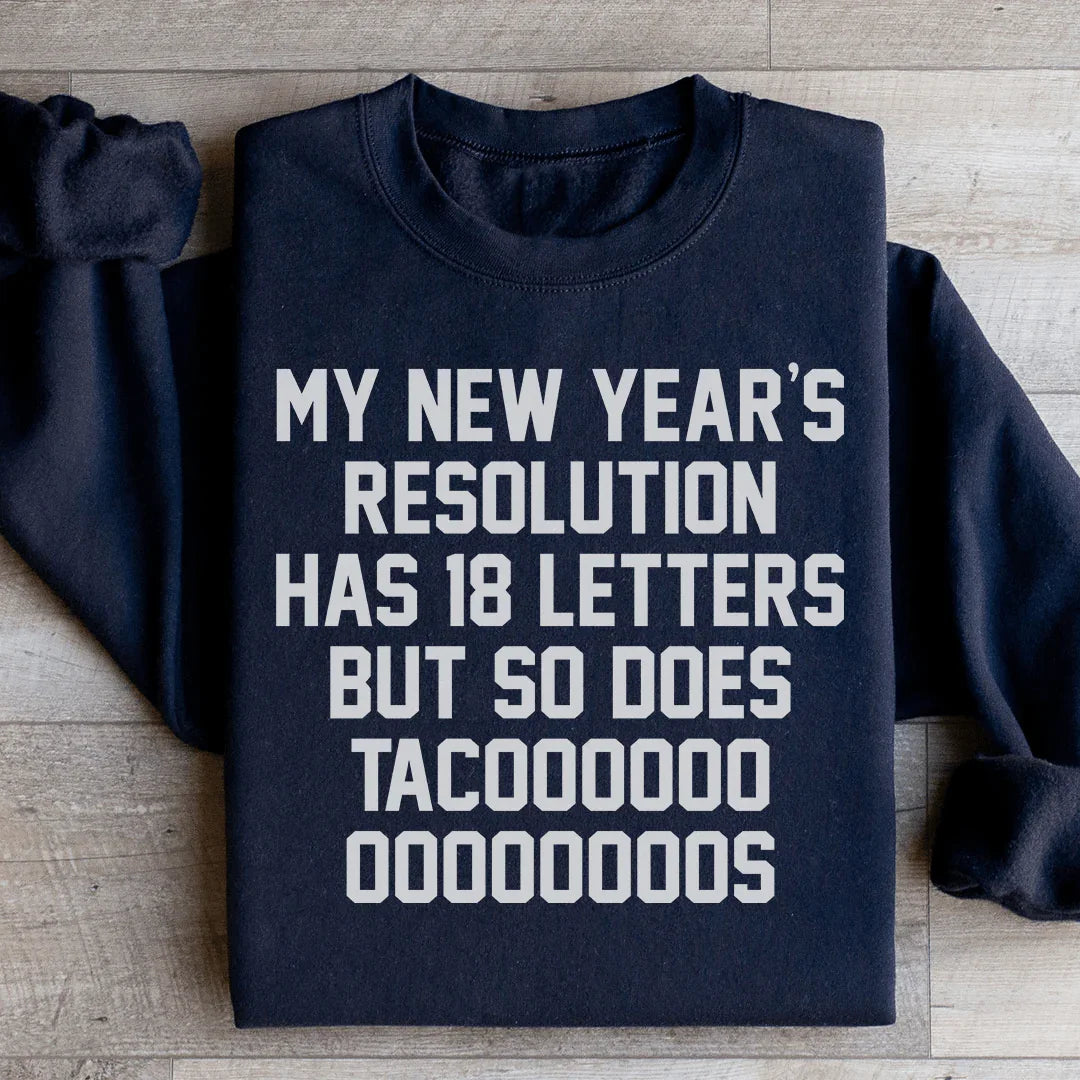 My New Year's Resolution Tacos Sweatshirt Peachy Sunday