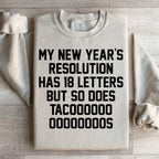 My New Year's Resolution Tacos Sweatshirt Peachy Sunday