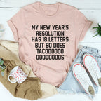 My New Year's Resolution Tacos Tee