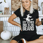 My Other Ride Is His Beard Tee Peachy Sunday