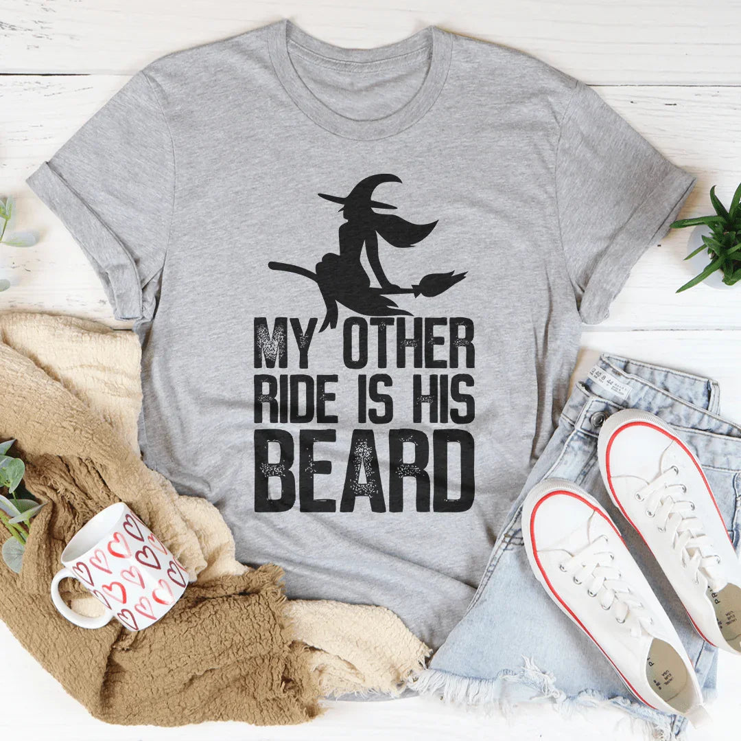 My Other Ride Is His Beard Tee Peachy Sunday