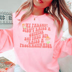 My Parents Didn't Raise A Quitter Sweatshirt Peachy Sunday