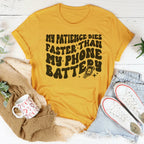 My Patience Dies Faster Than My Phone Battery Tee Peachy Sunday
