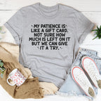 My Patience Is Like A Gift Card Tee Peachy Sunday