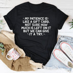 My Patience Is Like A Gift Card Tee Peachy Sunday