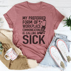 My Preferred Form Of Workplace Communication Tee Peachy Sunday